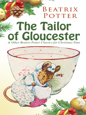 cover image of The Tailor of Gloucester & Other Beatrix Potter Classics for Christmas Time